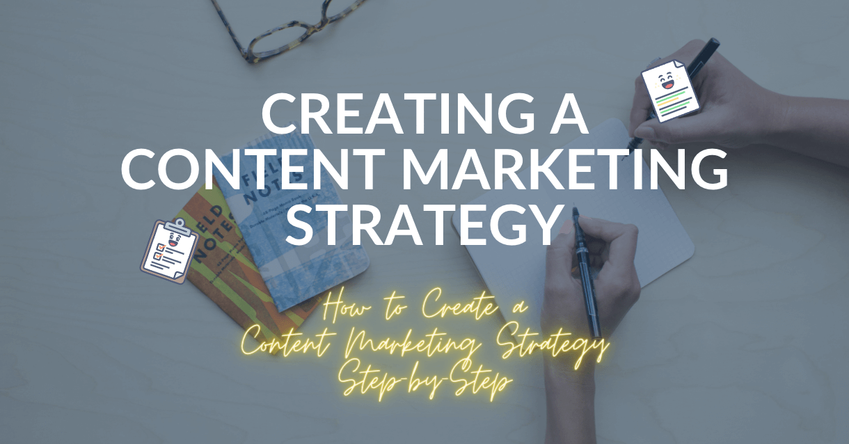 How to Create a Successful Content Marketing Strategy in 11 Steps ...